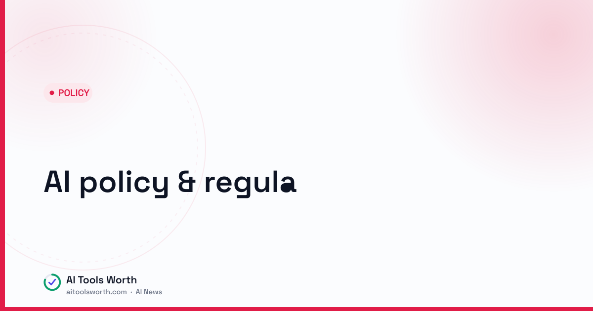 AI policy & regulation