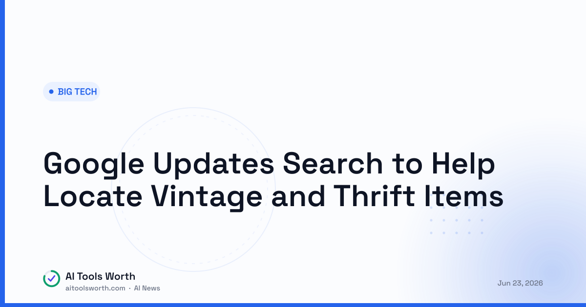 Google Updates Search to Help Locate Vintage and Thrift Items