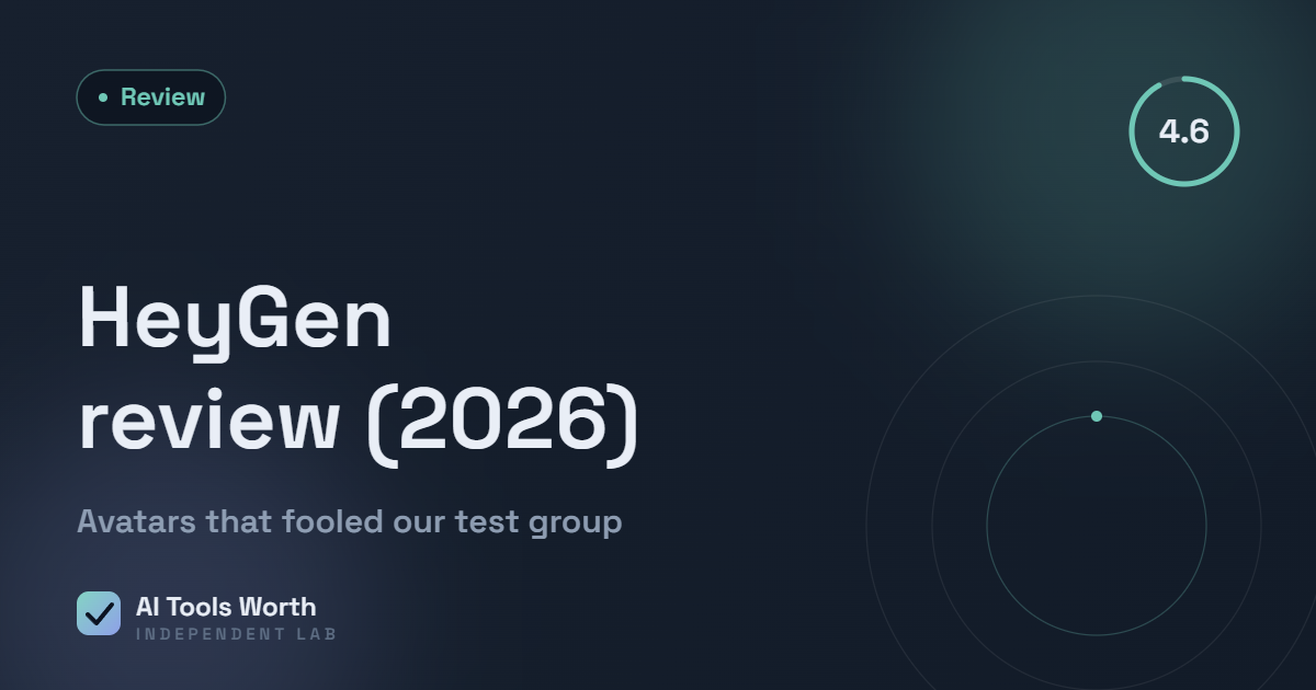 HeyGen review 2026 - tested and ranked by AI Tools Worth