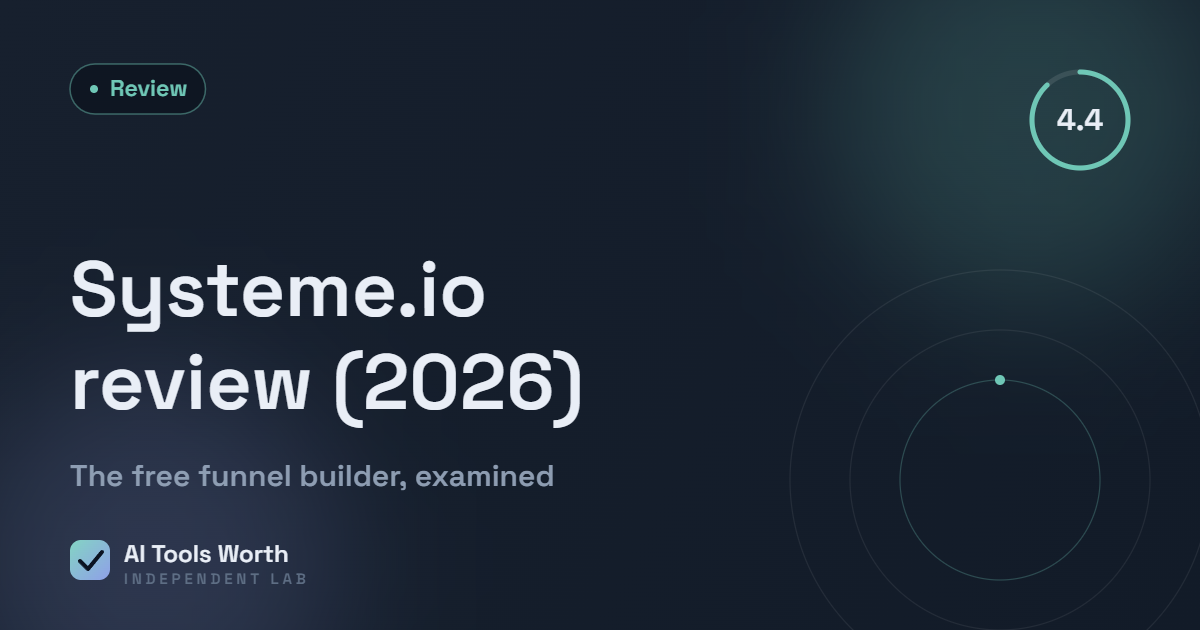 Systeme.io review 2026 - tested and ranked by AI Tools Worth