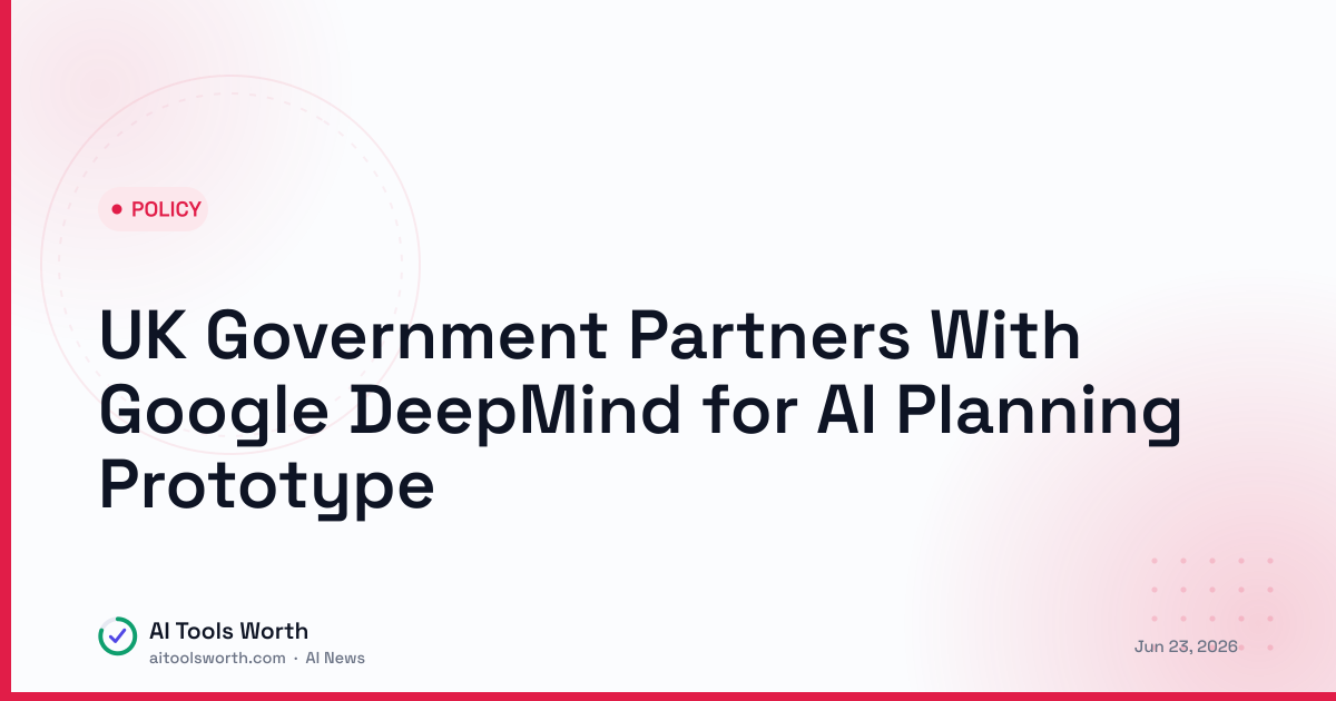 UK Government Partners With Google DeepMind for AI Planning Prototype